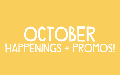 October Promos & Happenings