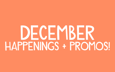 December Happenings & Promos