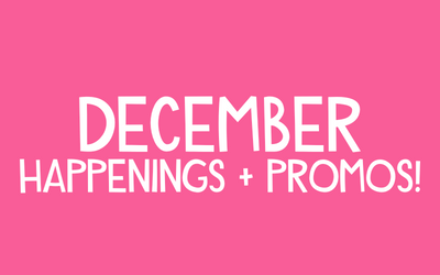 December Promos & Happenings