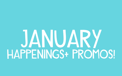 January Promos & Happenings