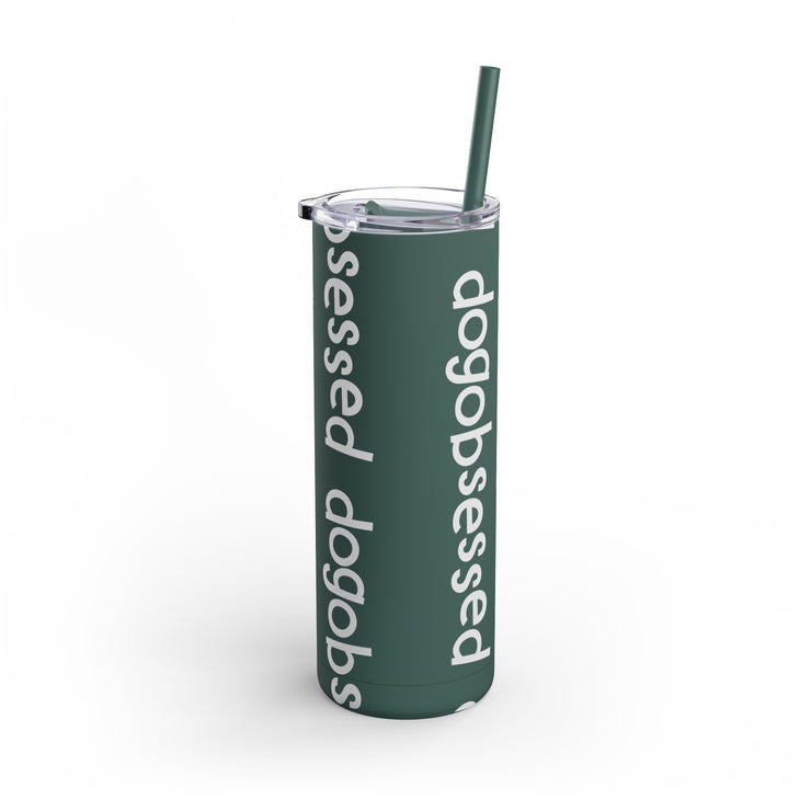 Dogobsessed Skinny Matte Tumbler, 20oz-Fit &amp; Go Pets